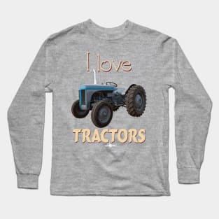 I Love Tractors Fergie Long Sleeve T-Shirt